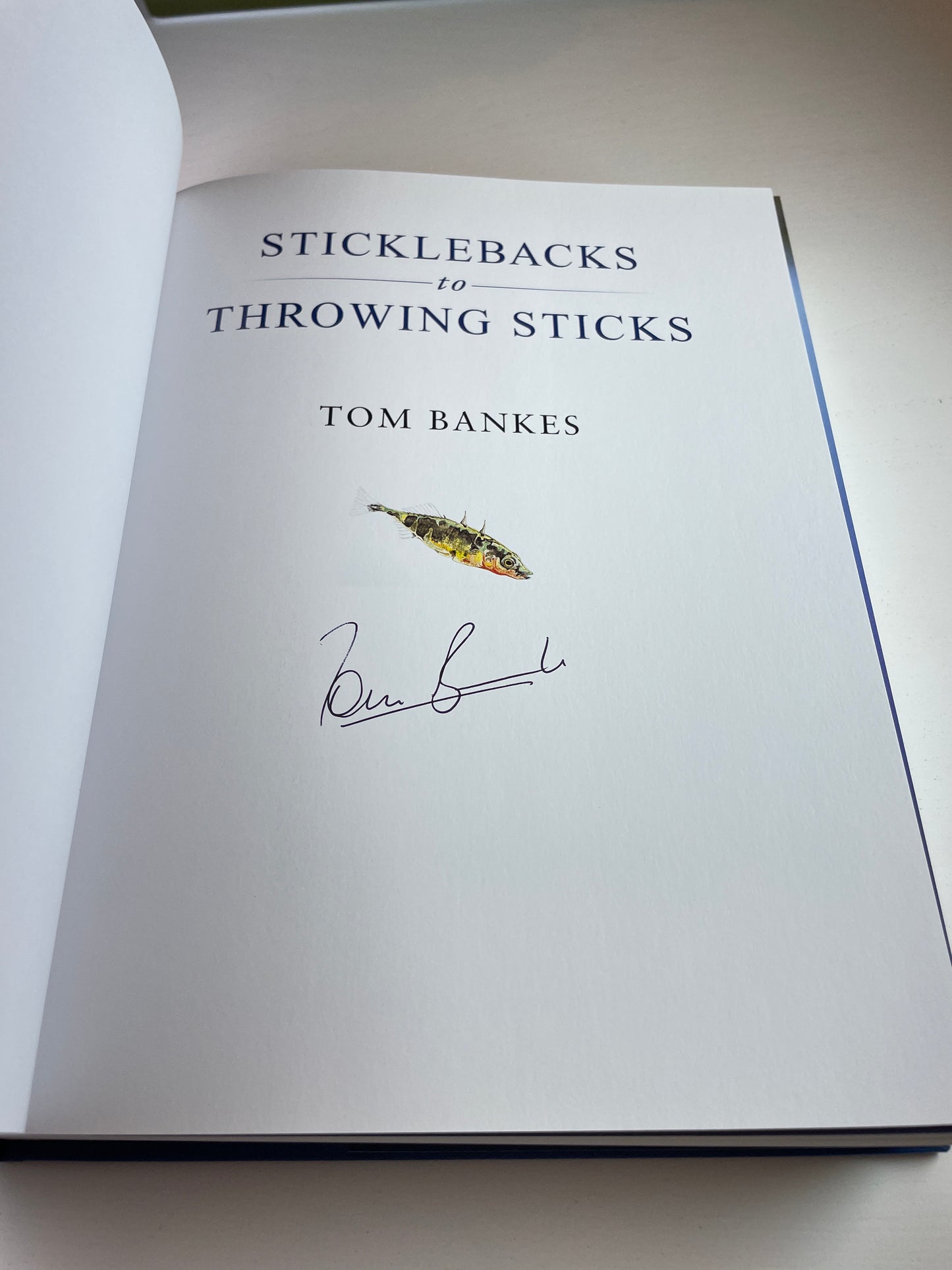 Sticklebacks To Throwing Sticks by Tom Bankes. 2022. Signed. Carp Book.