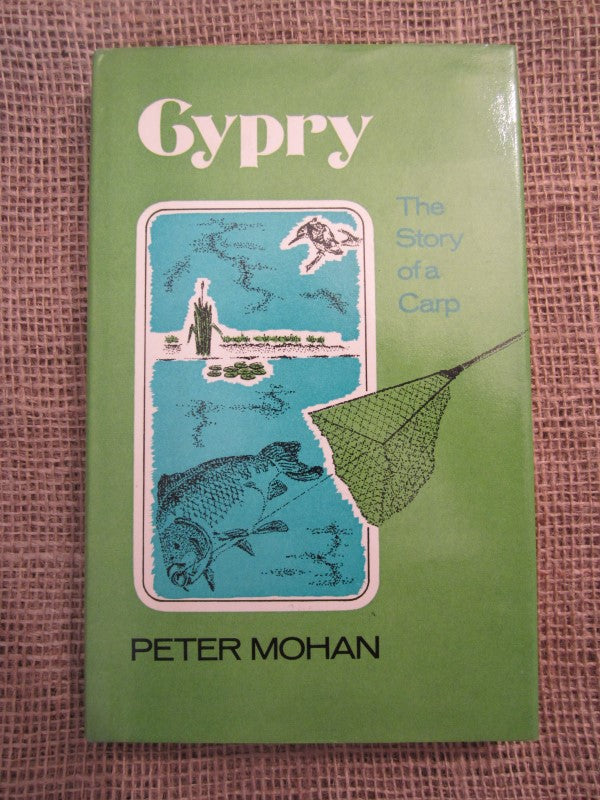Cypry The Story Of A Carp, By Peter Mohan. 1st Edition, 1973.