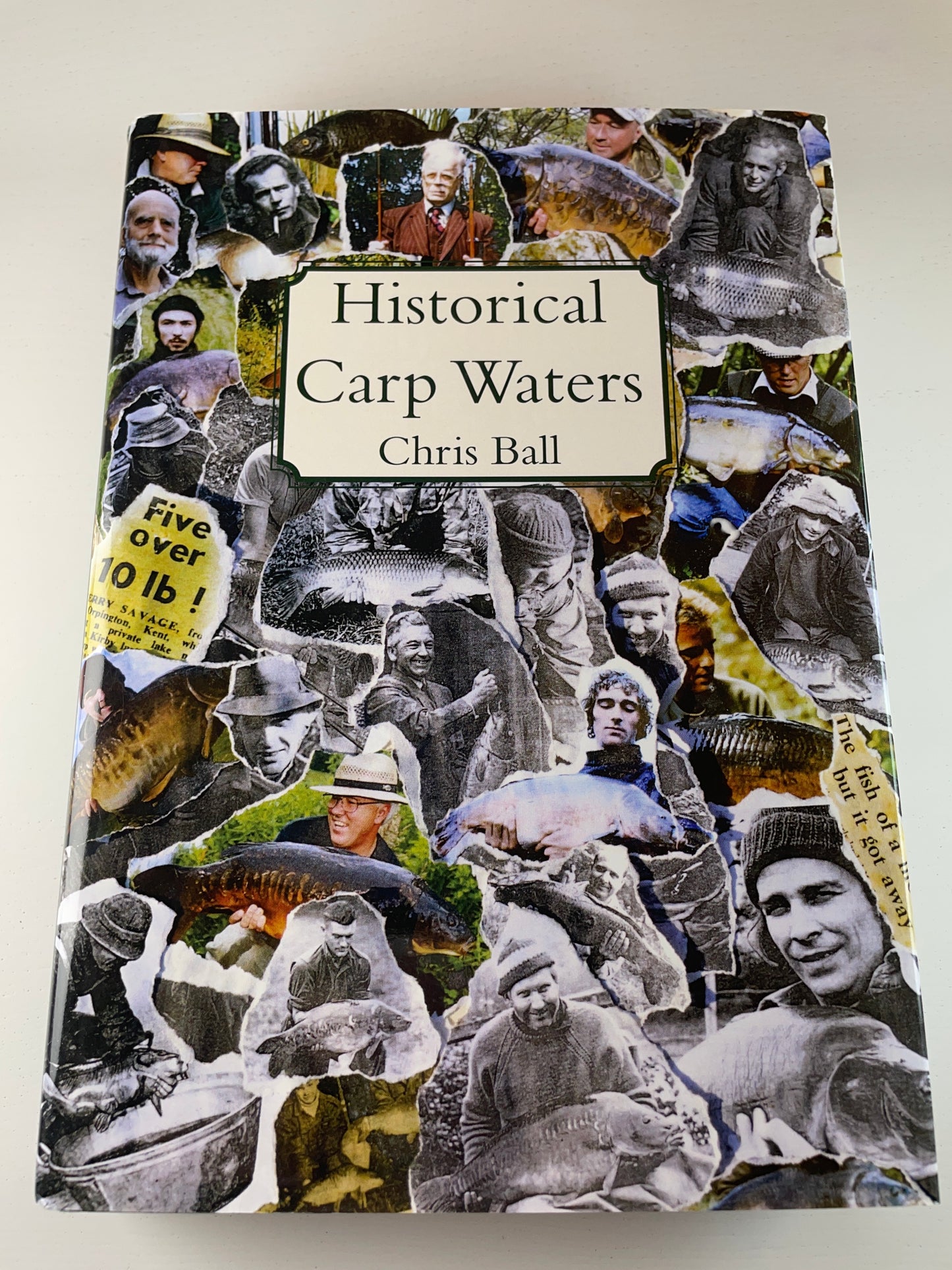 Historical Carp Waters by Chris Ball. 2017. Carp Book.