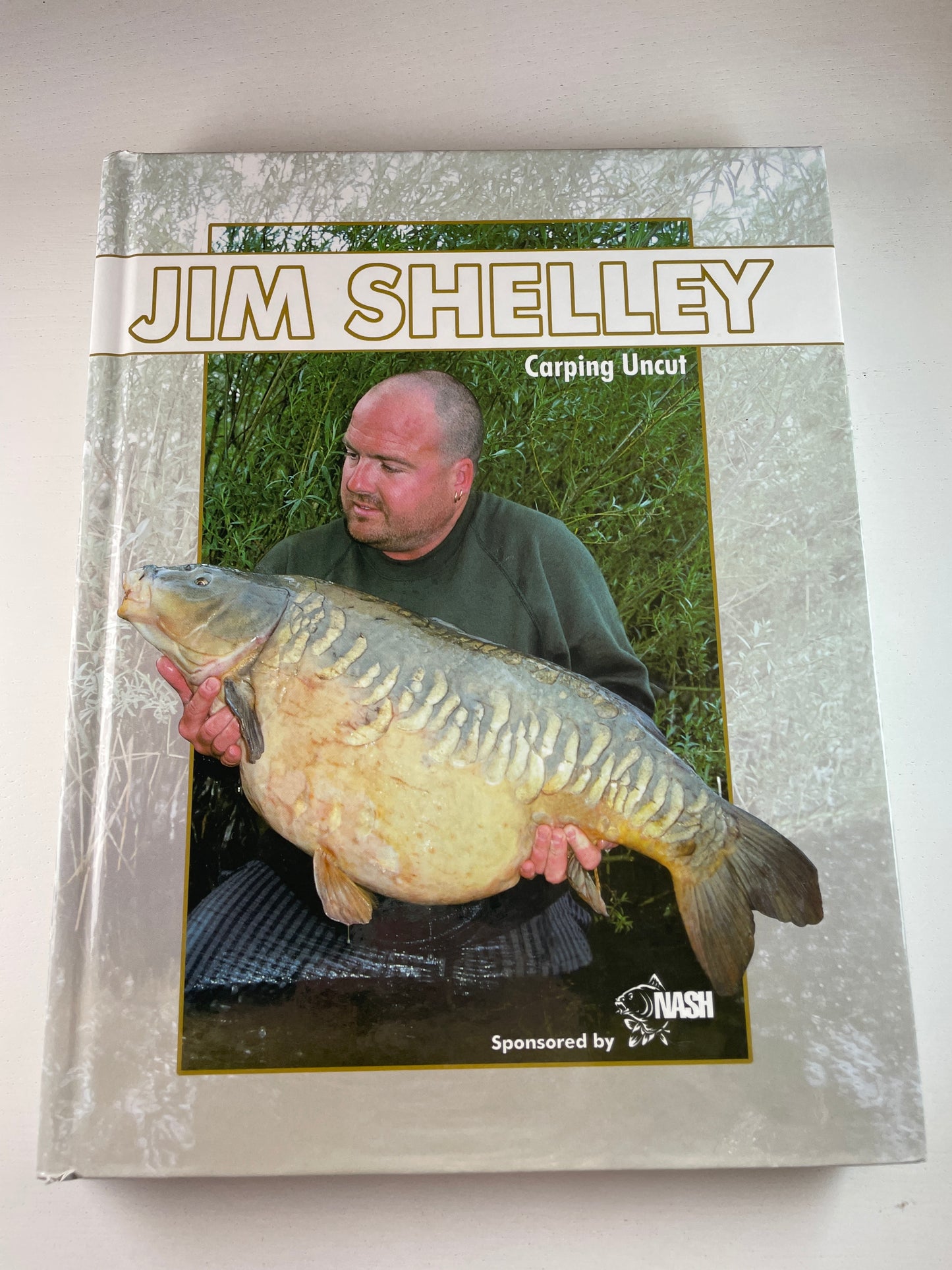 Carping Uncut by Jim Shelley. 2004. Carp Book.