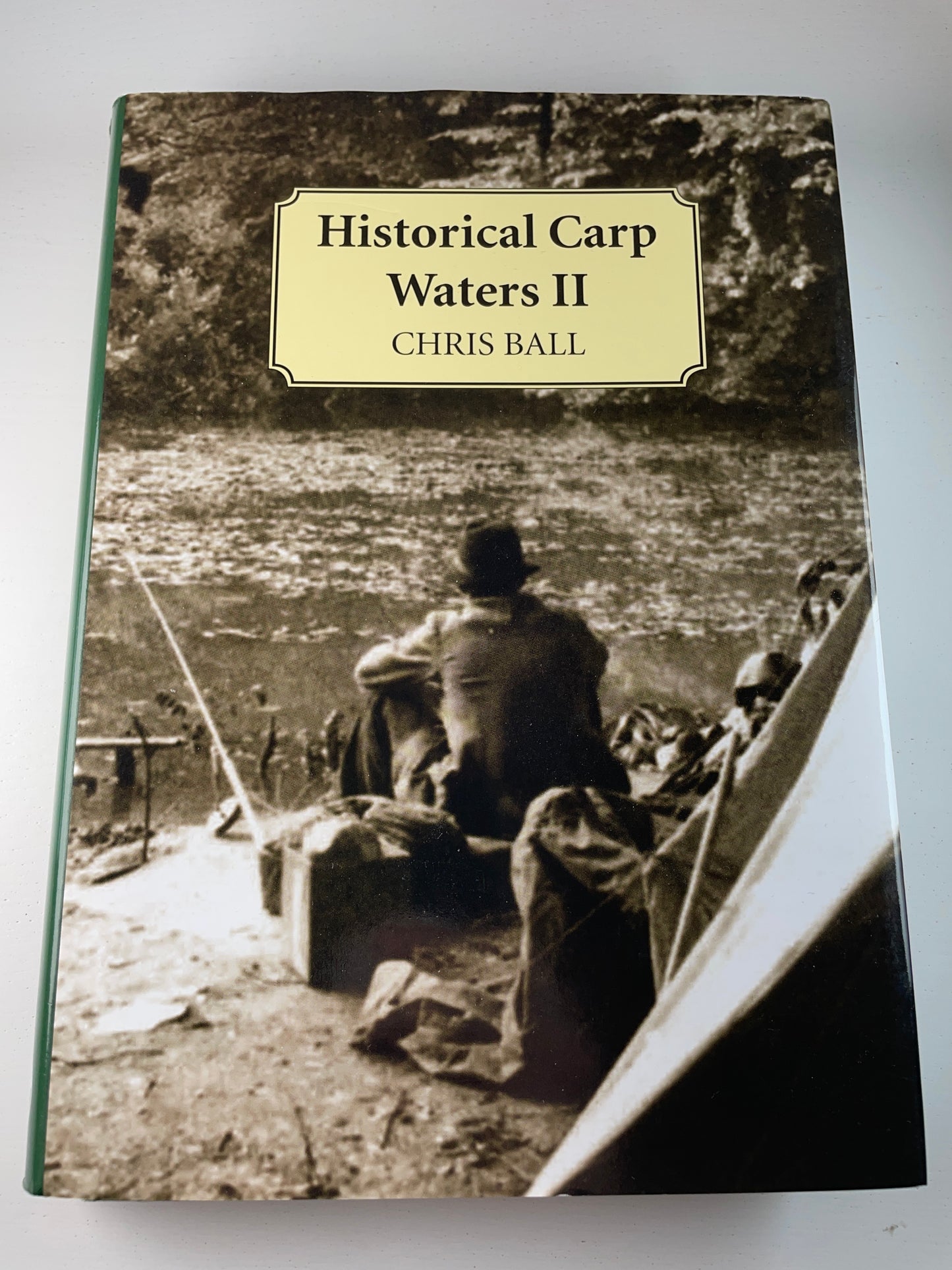 Historical Carp Waters Volume 2. Chris Ball. 2020. Carp Book.