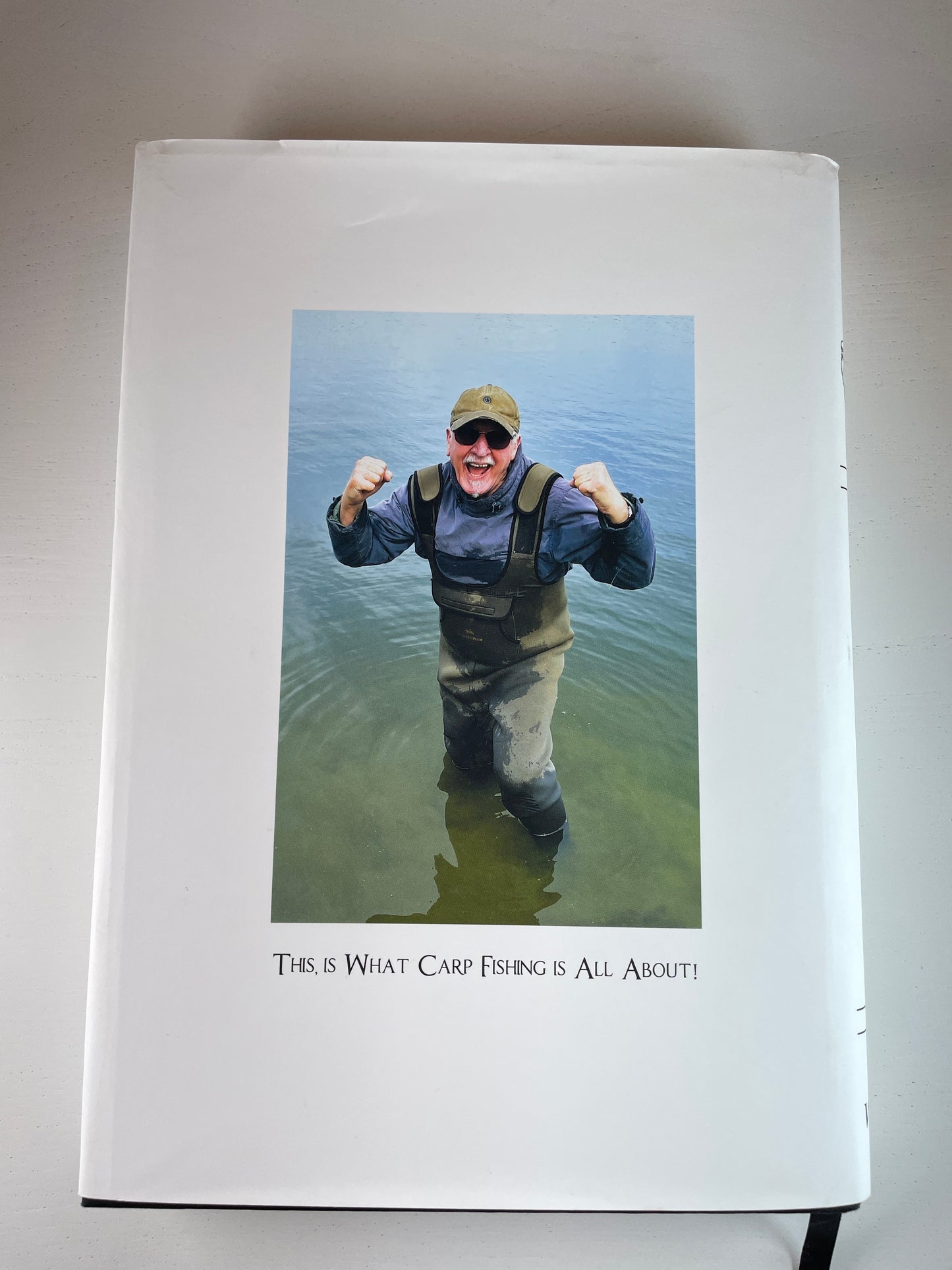 This, Is What Carp Fishing Is All About, by Dave Woods. 2024. Signed.