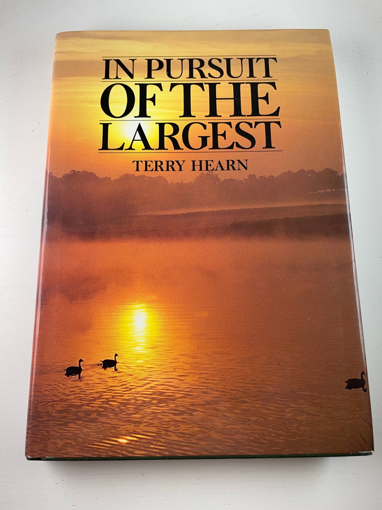In Pursuit Of The Largest by Terry Hearn. Signed.