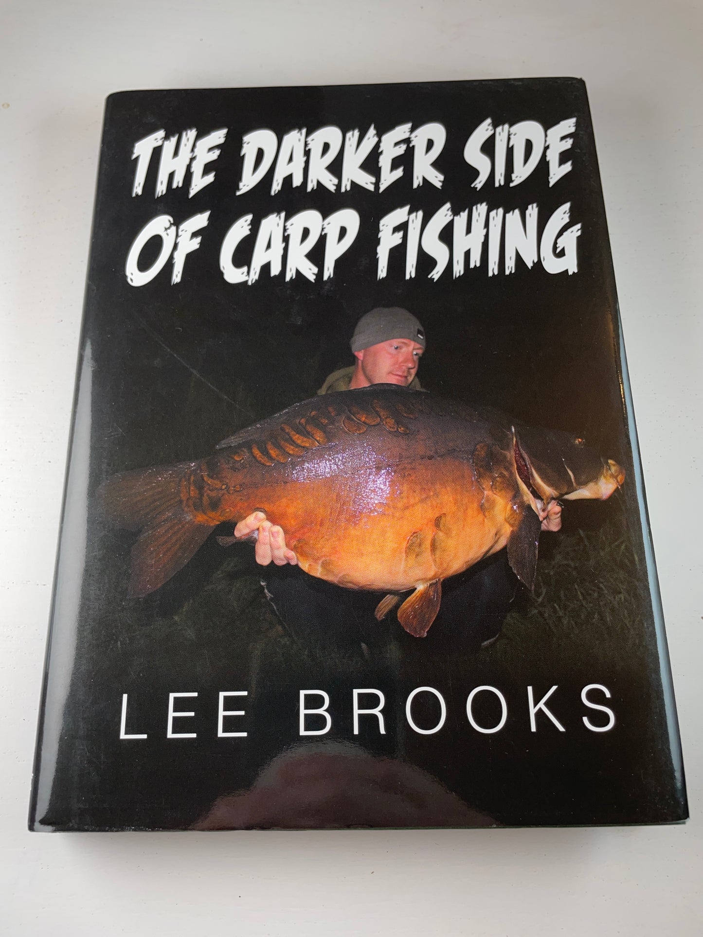 The Darker Side Of Carp Fishing by Lee Brooks. 2016. Carp Book.