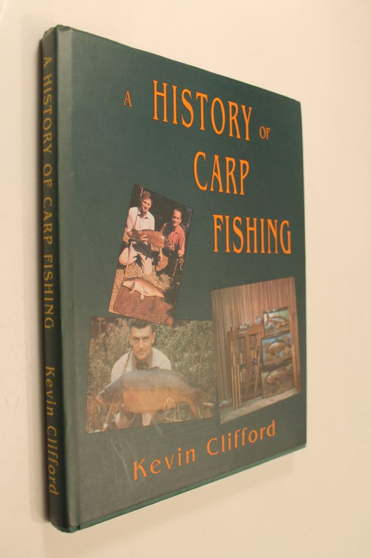 A History Of Carp Fishing, By Kevin Clifford. 1st Edition, Published In 1992.