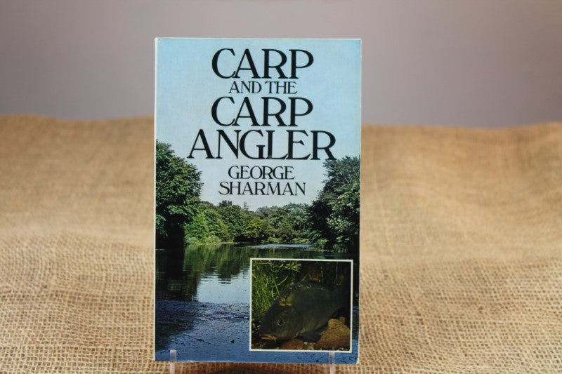 Carp And The Carp Angler, By George Sharman. PB. 1986 Reprint.