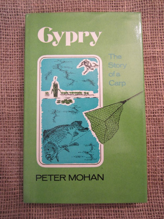 Cypry The Story Of A Carp, By Peter Mohan. 1st Edition, 1973.