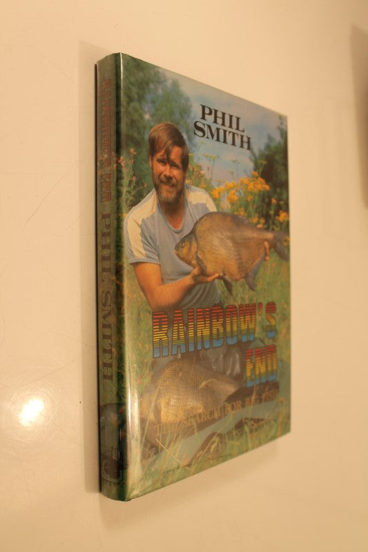 Rainbow's End, The Hunt For Big Fish, By Phil Smith. 1st Edition. Published In 1987.