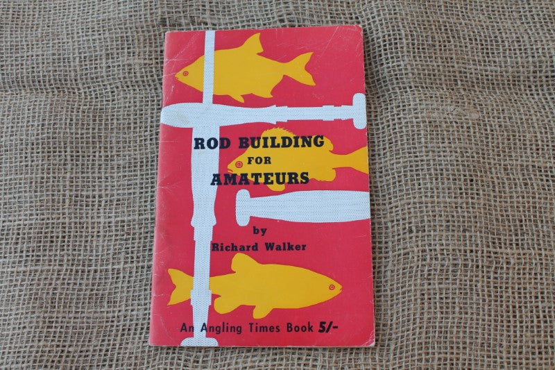 Rod Building Books Rod Building For Amateurs, By Richard Walker. – Vintage Carp Fishing Tackle