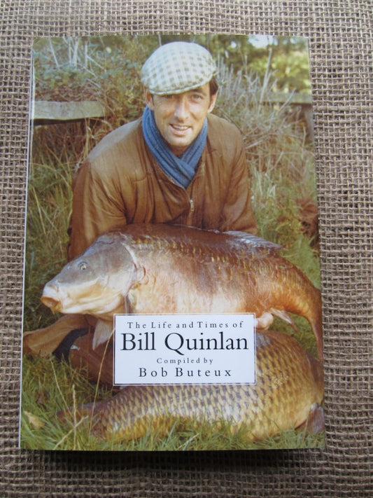 The Life And Times Of Bill Quinlan, Compiled By Bob Buteux. Hard Back. Published 2015.