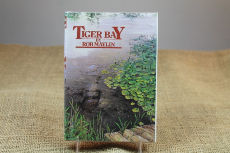 Tiger Bay, By Rob Maylin. HB. 1988. SIGNED.